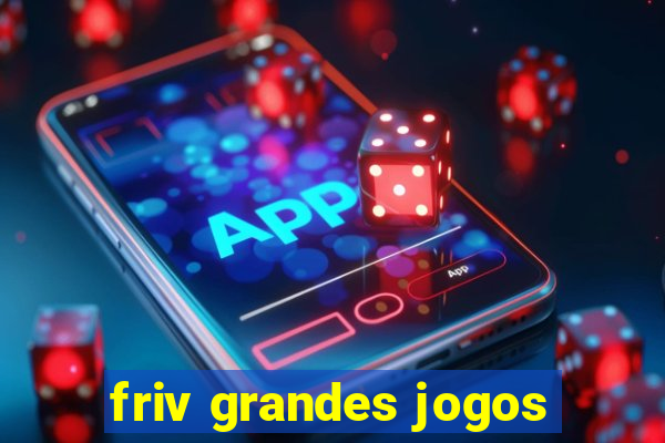 friv grandes jogos